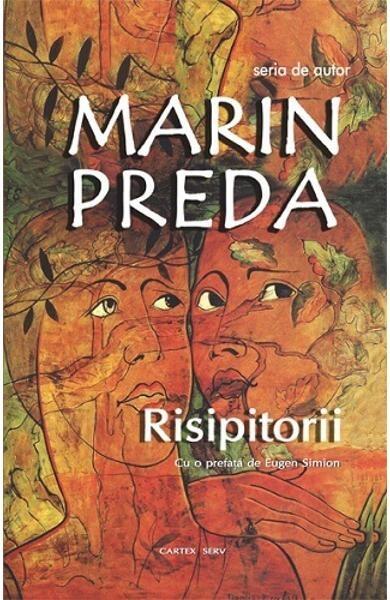 Risipitorii - Marin Preda - Cartex