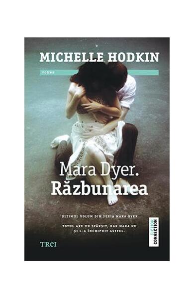 Mara Dyer. Răzbunarea (vol. 3) - Michelle Hodkin - Trei