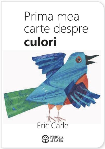 Prima mea carte despre culori - Hardcover - Eric Carle - Portocala albastra