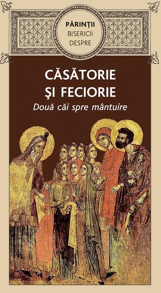 Părinţii Bisericii despre căsătorie șI feciorie - De Suflet