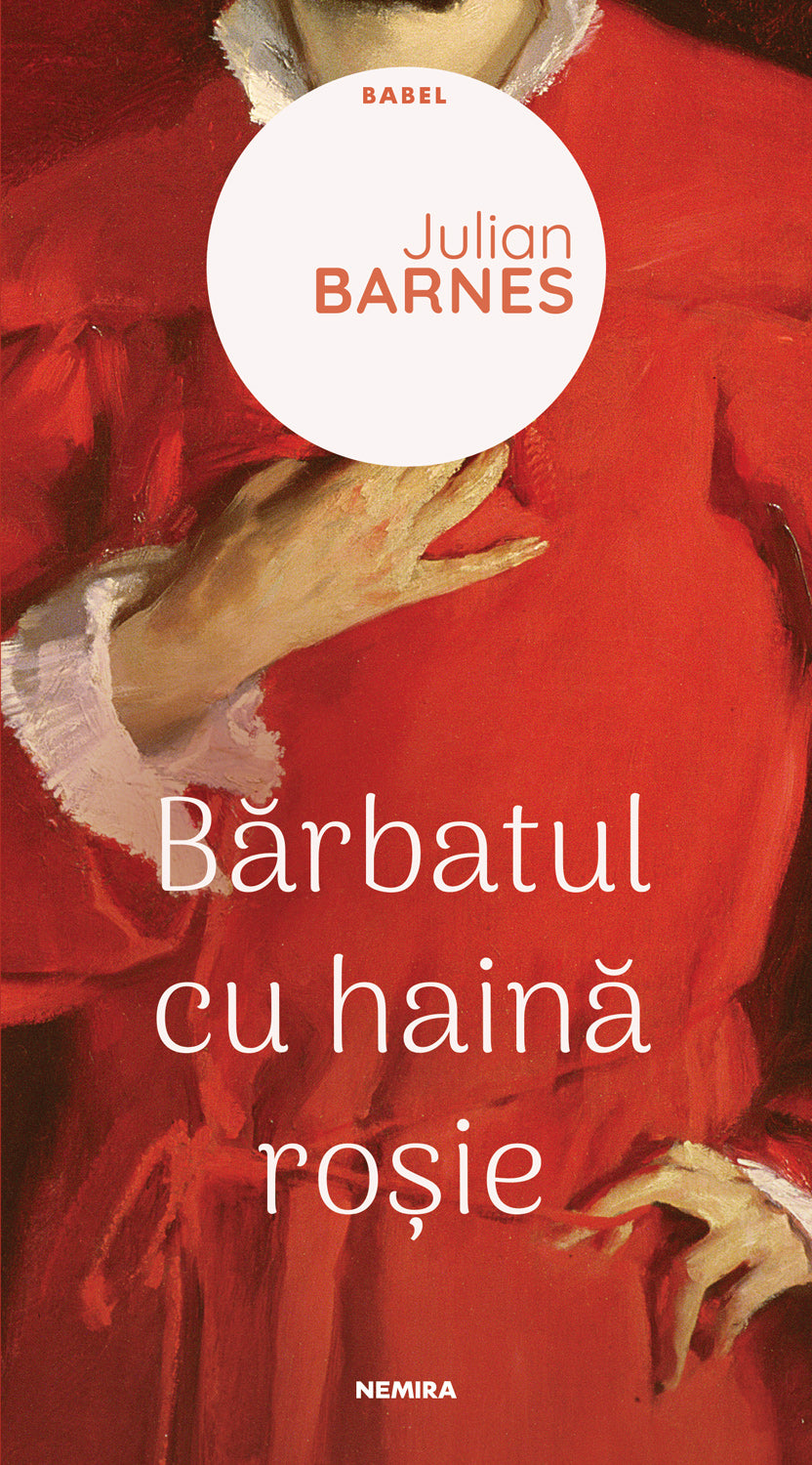 Bărbatul cu haină roșie - Julian Barnes - Julian Barnes