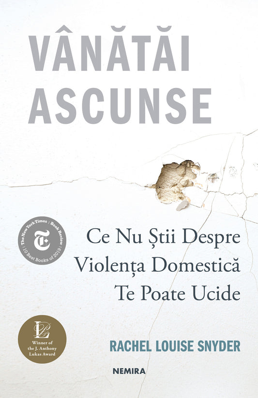Vânătăi ascunse: Ce nu știi despre violența domestică te poate ucide - Rachel Louise Snyder - Rachel Louise Snyder