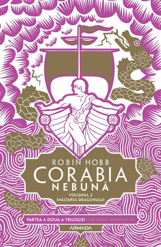 Corabia nebună vol.2 - Ȋnălțarea dragonului (Trilogia CORĂBIILE ÎNSUFLEȚITE partea a II-a)