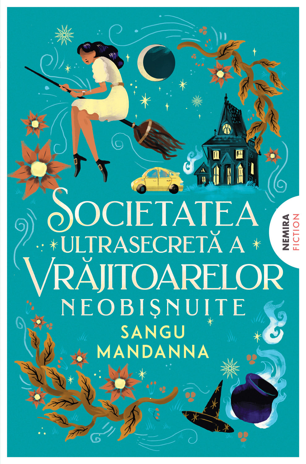 Societatea ultrasecretă a vrăjitoarelor neobişnuite - Sangu Mandanna - Sangu Mandanna