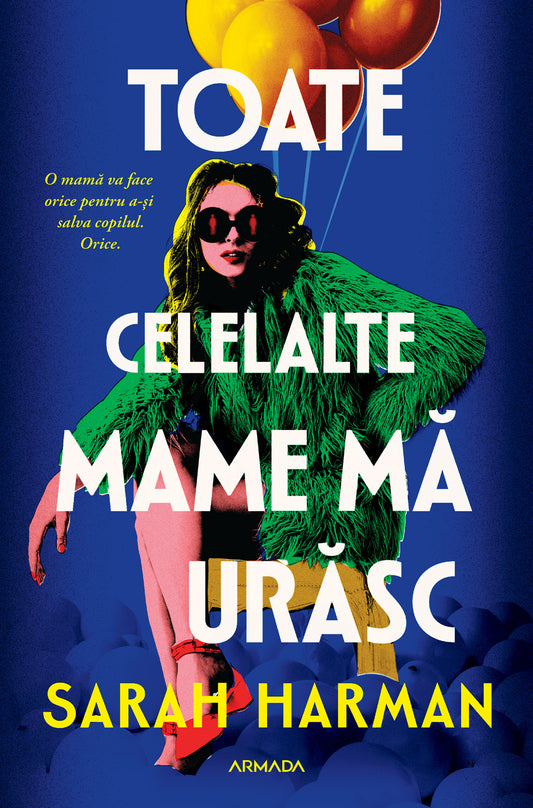 Toate celelalte mame mă urăsc